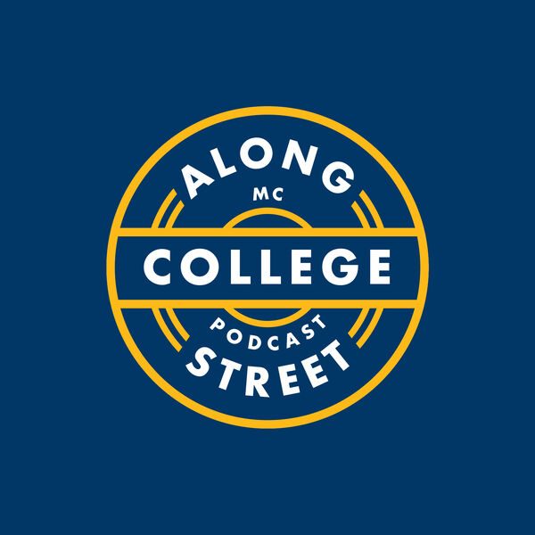 Showcasing Along College Street Podcast